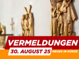 Vermeldungen 30./31. August 2025